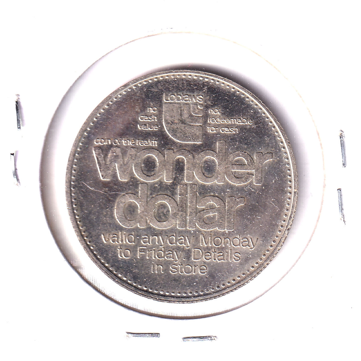 Loblaws Canada's Wonderland Wonder Dollar Trade Token (May have toning/spots)