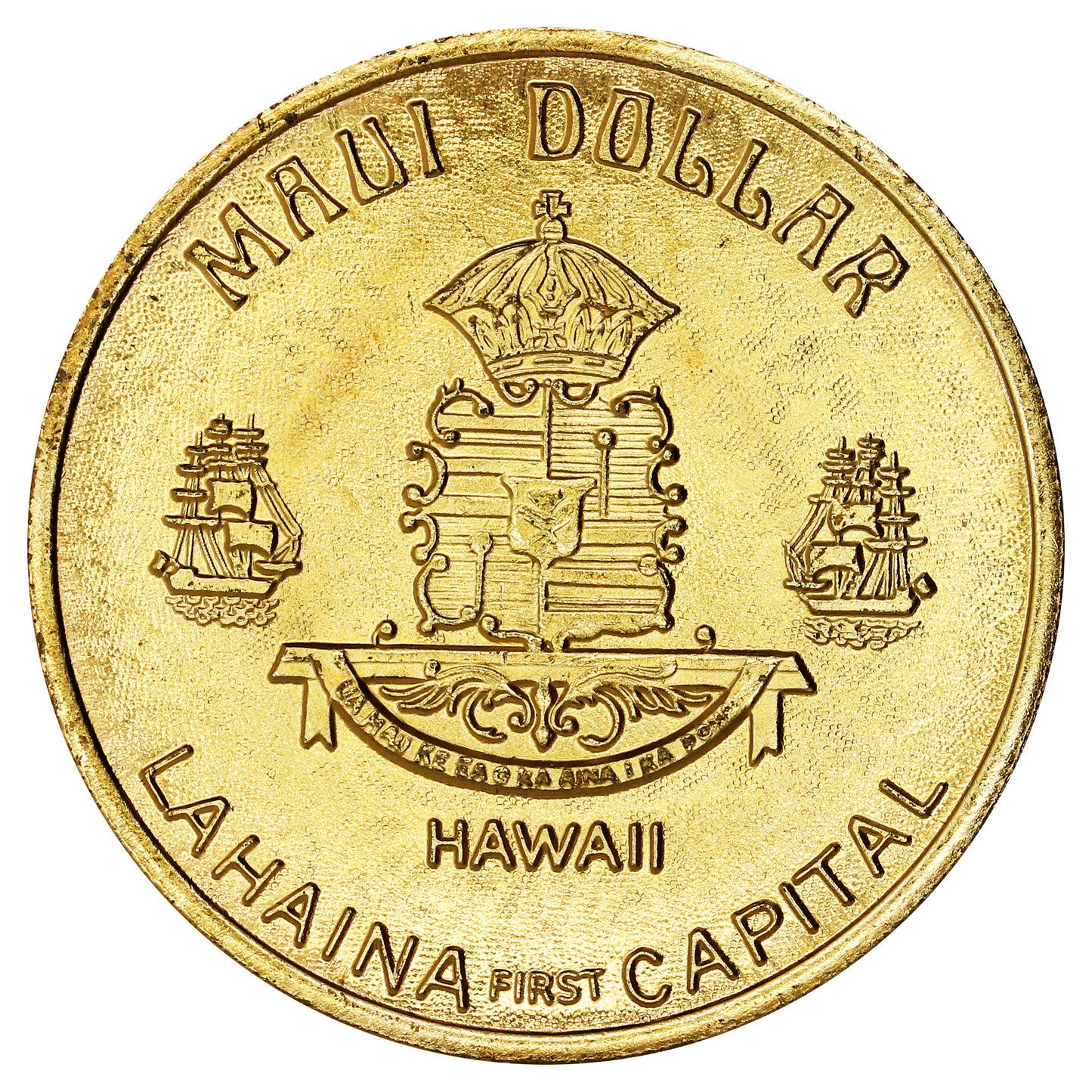 Undated Hawaii Maui Dollar Souvenir Medallion: Lahaina, First Capital & Iao Needle