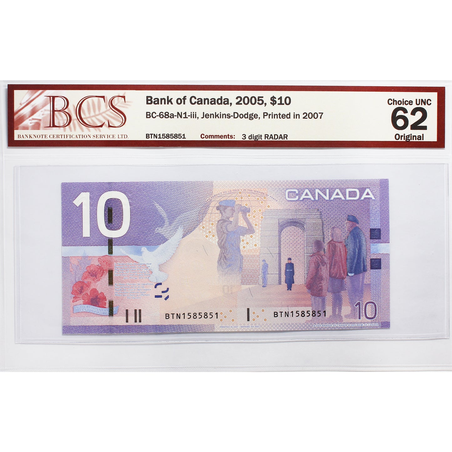BC-68a-N1-iii 2005 Canada $10 J-D, 2007, 3 Digit RADAR BTN1585851 BCS Cert. CUNC62 Orig.
