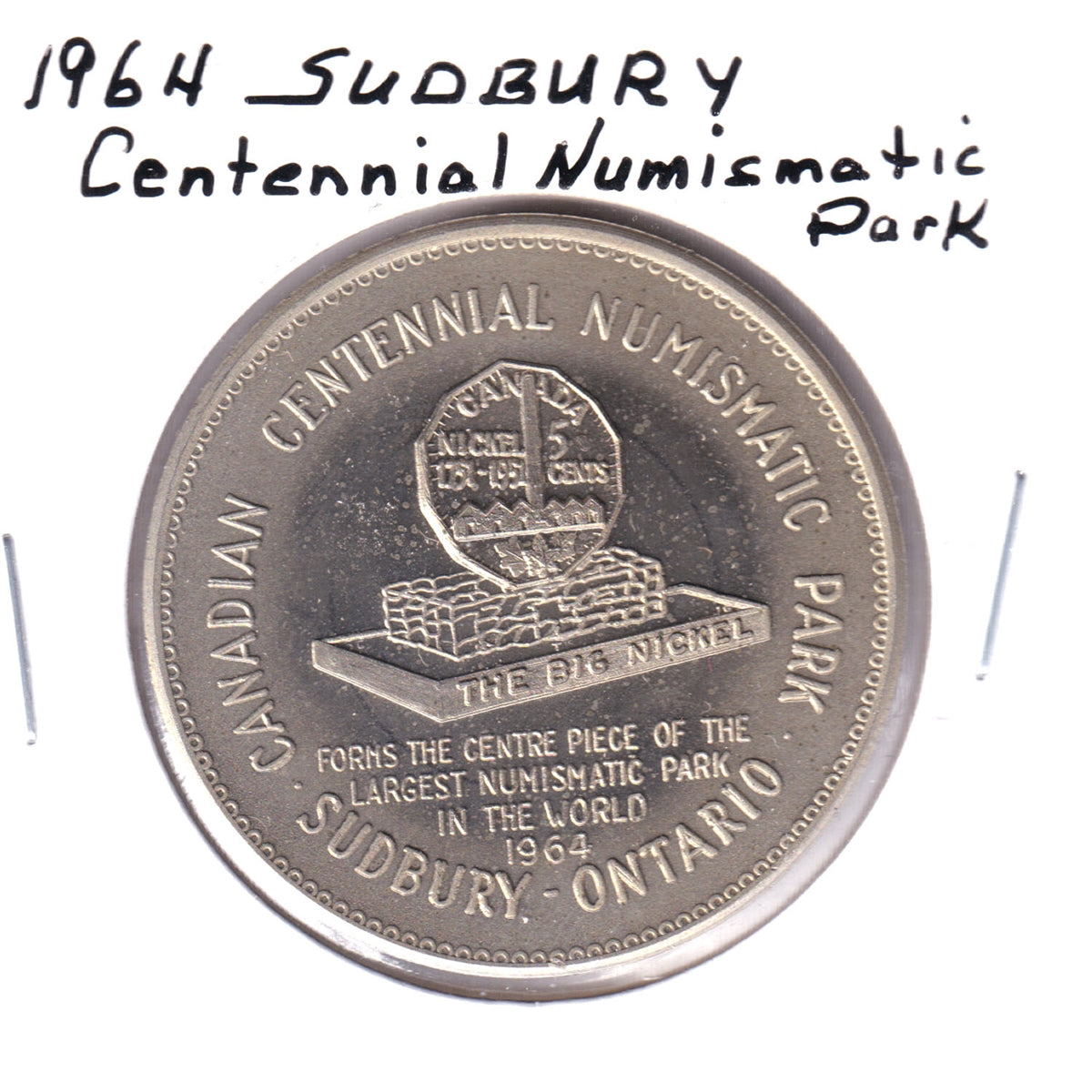 1964 Sudbury, Ontario, Canadian Centennial Numismatic Park Medallion - The Big Nickel
