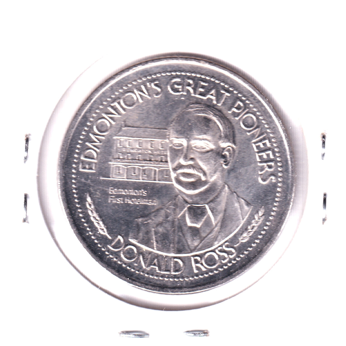 1981 Edmonton Klondike Days Trade Dollar: Great Pioneers - Donald Ross, First Hotelman