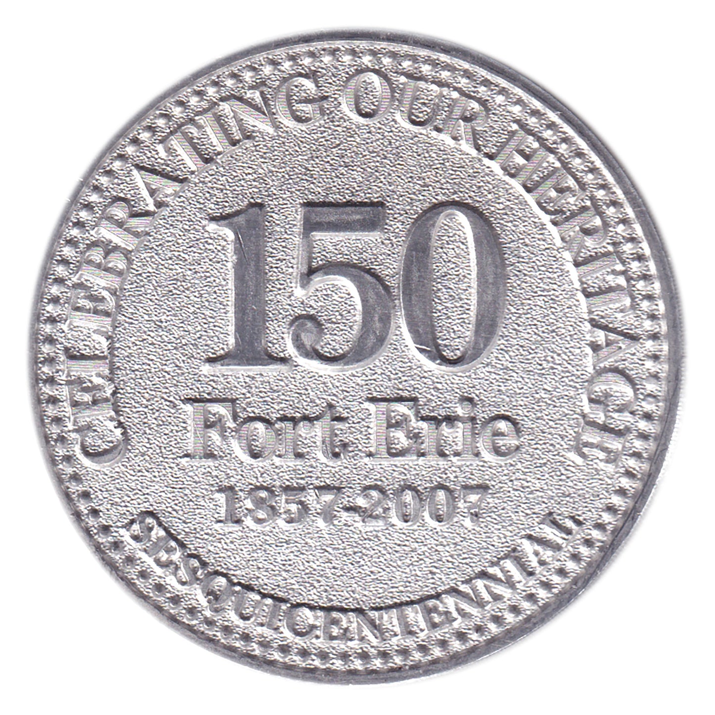 2007 Fort Erie, ON 150 years Token