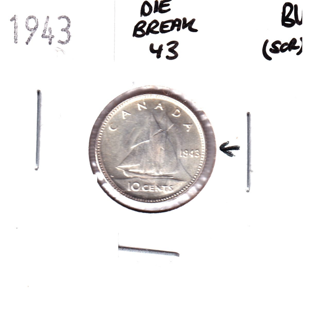 ERROR 1943 Canada 10-cents Brilliant Uncirculated (MS-63) Die Break 43 (scratched)