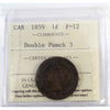 1859 Double Punch 3 Canada 1-cent ICCS Certified F12
