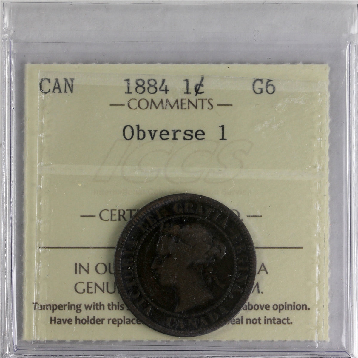 1884 Obv. 1 Canada 1-cent ICCS Certified G6