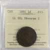1891 LLSD, Obv. 2 Canada 1-cent ICCS Certified F15