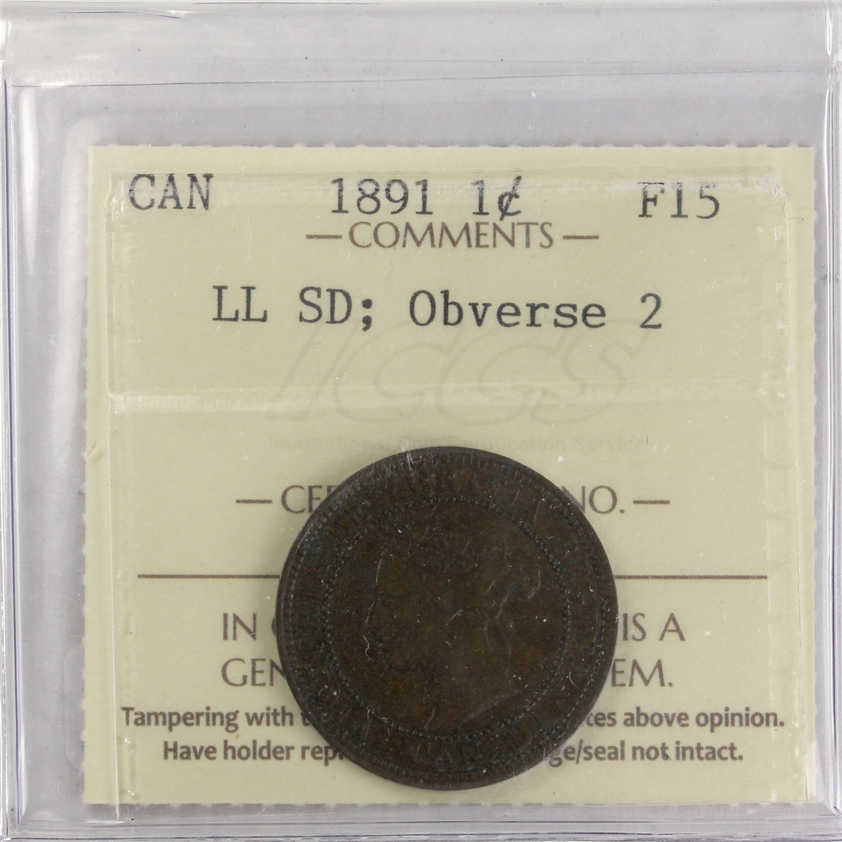 1891 LLSD, Obv. 2 Canada 1-cent ICCS Certified F15