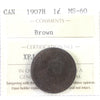 1907H Canada 1-cent ICCS Certified MS60 Brown (XFJ 025)