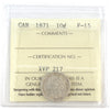 1871 Canada 10-cents ICCS Certified F15