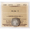 1870 Wide O Canada 10-cents ICCS Certified F12