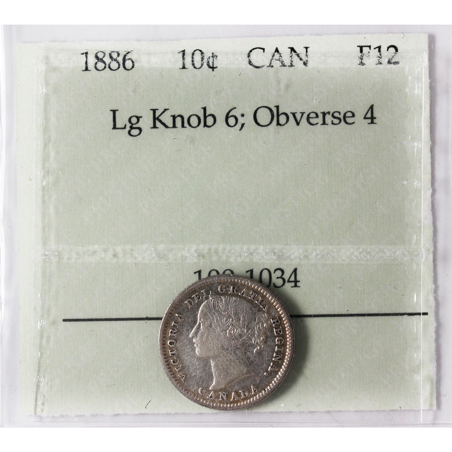 1886 Large Knob 6, Obv. 4 Canada 10-cents Prestige Certified F12 $