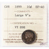 1899 Large 9s Canada 10-cents ICCS Certified EF40