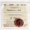 2008 Magnetic Canada 1-cent ICCS Certified SP67 Red