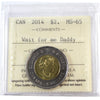 2014 Wait For Me, Daddy Canada Two Dollar ICCS Certified MS65