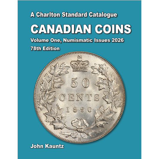 2026 Charlton Standard Catalogue Canadian Coins Volume One, Numismatic Issues 78th Ed.