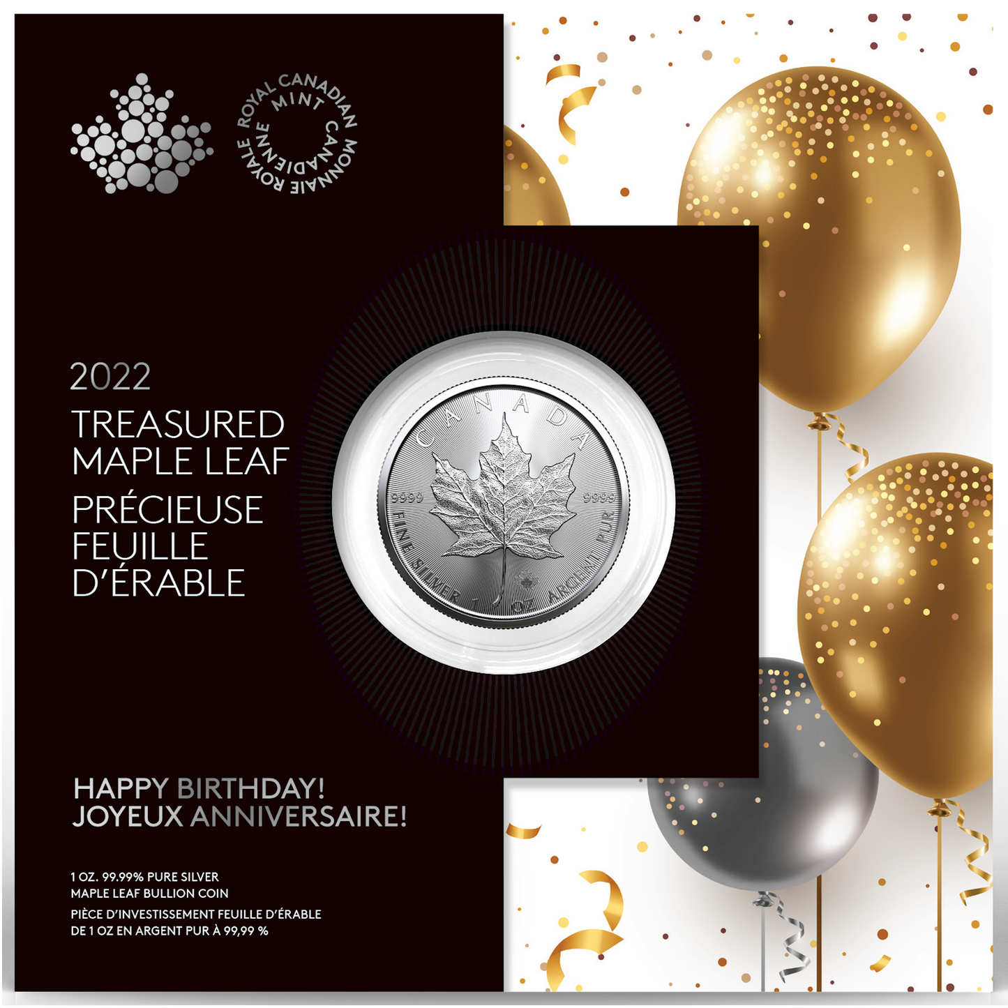 2022 Canada $5 Happy Birthday Treasured Silver Maple Leaf 1oz. .999 Fine Silver (No Tax)