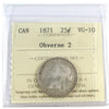 1871 Obv. 2 Canada 25-cents ICCS Certified VG10
