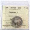 1872H Obv. 2 Canada 25-cents ICCS Certified F12