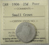 1906 Small Crown Canada 25-cents ICCS Certified Poor