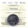2008 Caribou Canada 25-cents ICCS Certified MS64