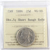 1886 Short Bough Ends, Obv. 5 Canada 25-cents ICCS Certified VG10