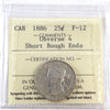 1886 Short Bough Ends, Obv. 4 Canada 25-cents ICCS Certified F12