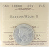 1880H Narrow/Wide O Canada 25-cents ICCS Certified F15