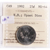 1992 NB Upset Dies 180 Degrees Canada 25-cents ICCS Certified MS64
