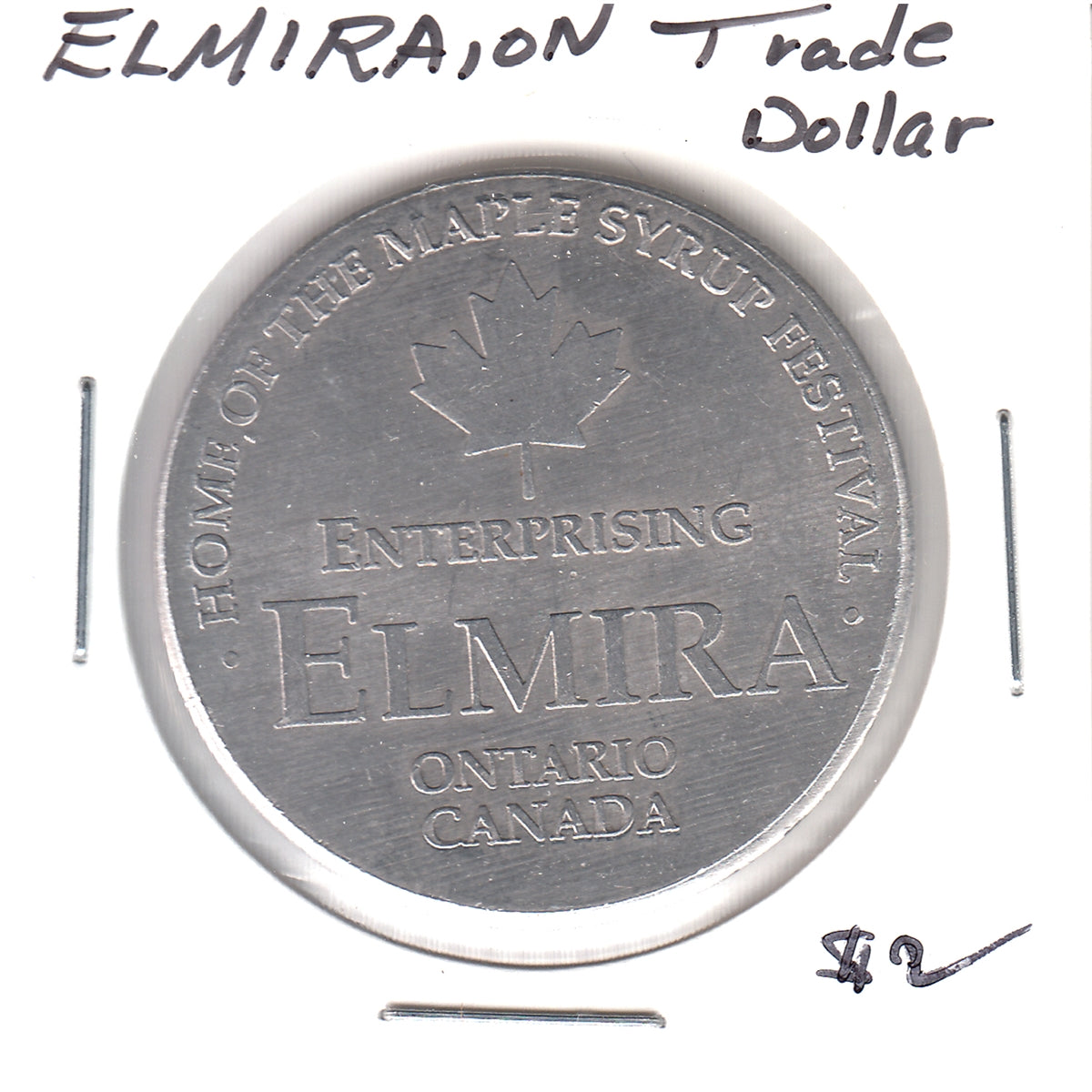 Elmira, Ontario, Trade Dollar Token - Home of the Maple Syrup Festival