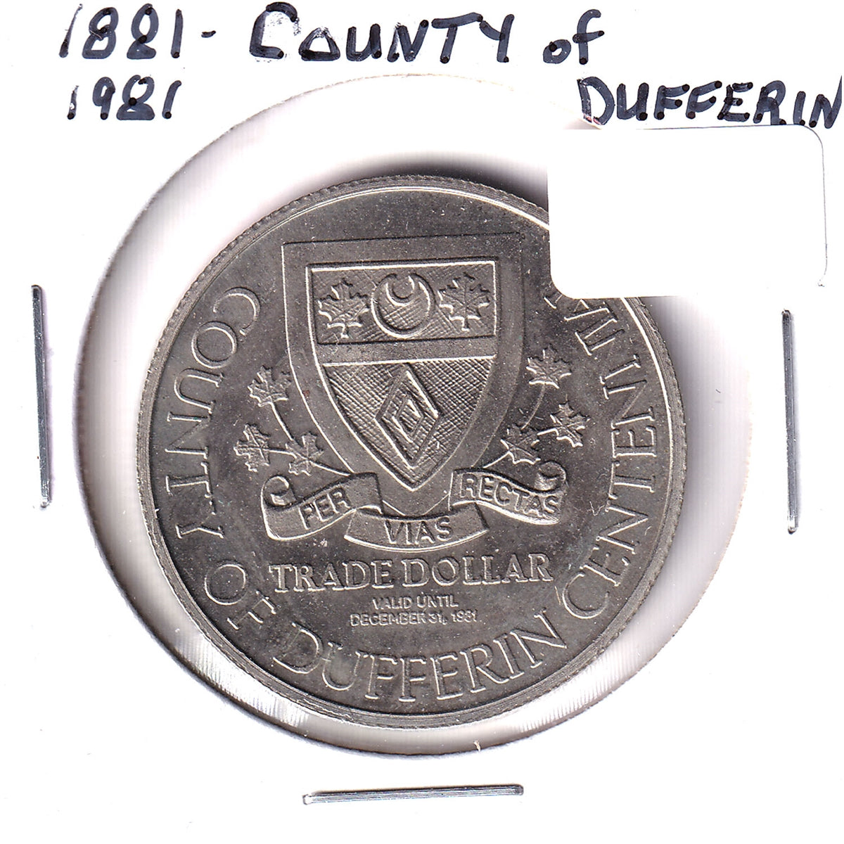 1881-1981 County of Dufferin Centennial Trade Dollar Token (Spots/Corrosion)