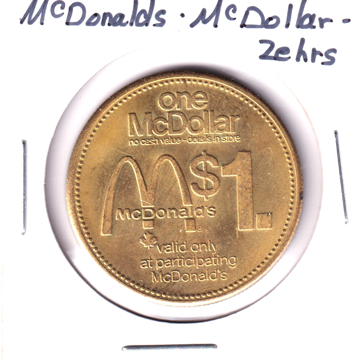 Zehrs McDonald's One McDollar Trade Token (May be toned)