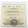 1870 Raised Border Canada 5-cents ICCS Certified EF45