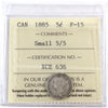 1885 Small 5 Over 5 Canada 5-cents ICCS Certified F15