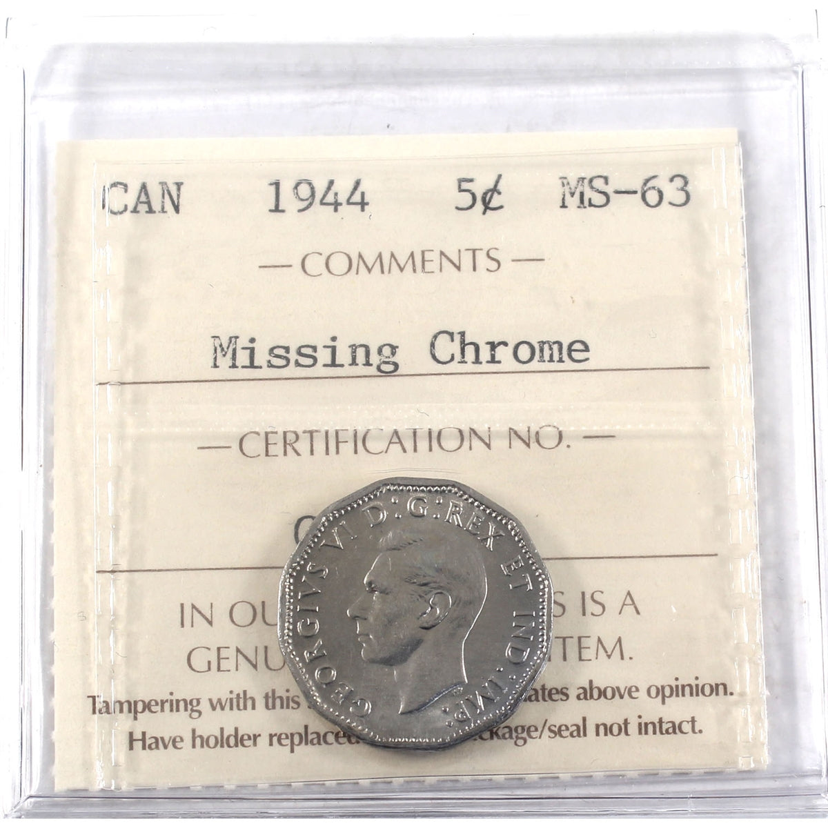 1944 Missing Chrome Canada 5-cents ICCS Certified MS63