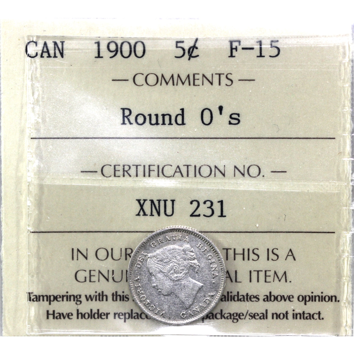 1900 Round O's Canada 5-cents ICCS Certified F15