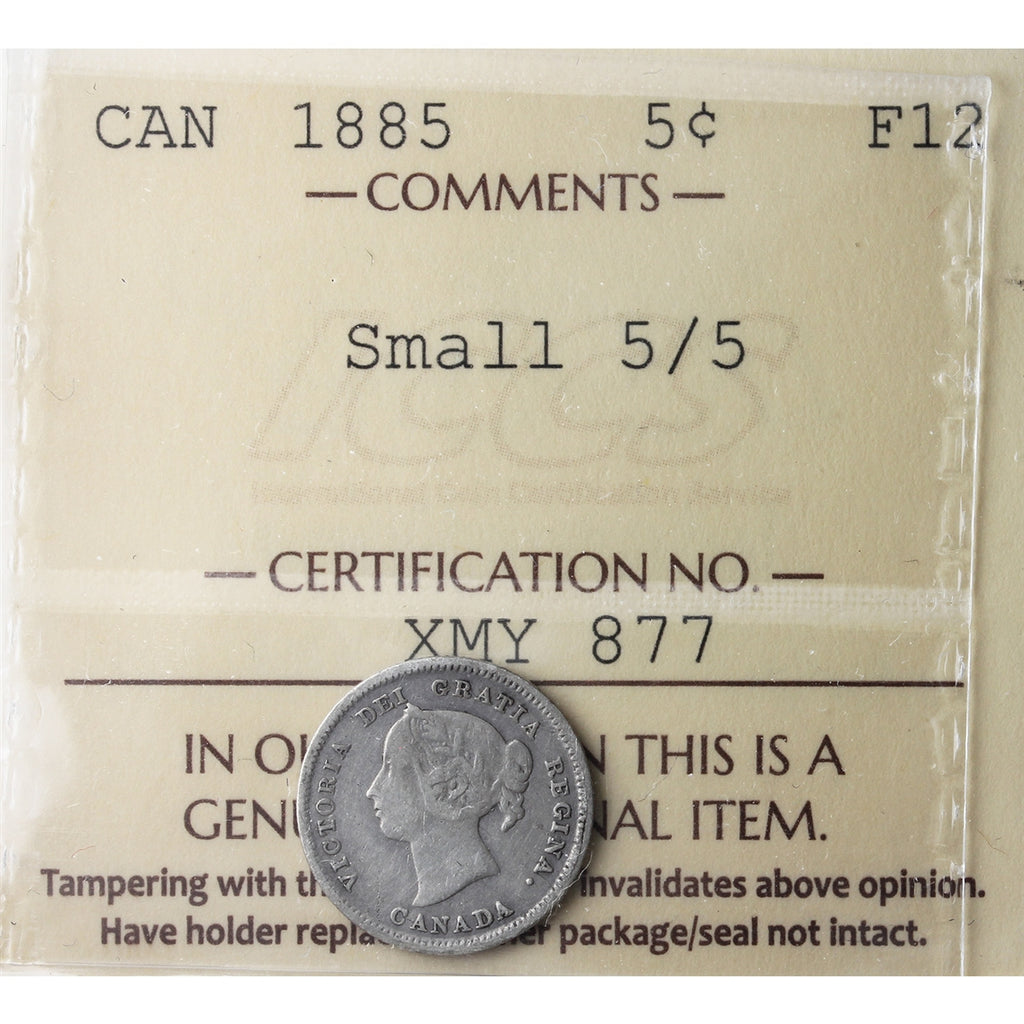 1885 Small 5/5 Canada 5-cents ICCS Certified F12