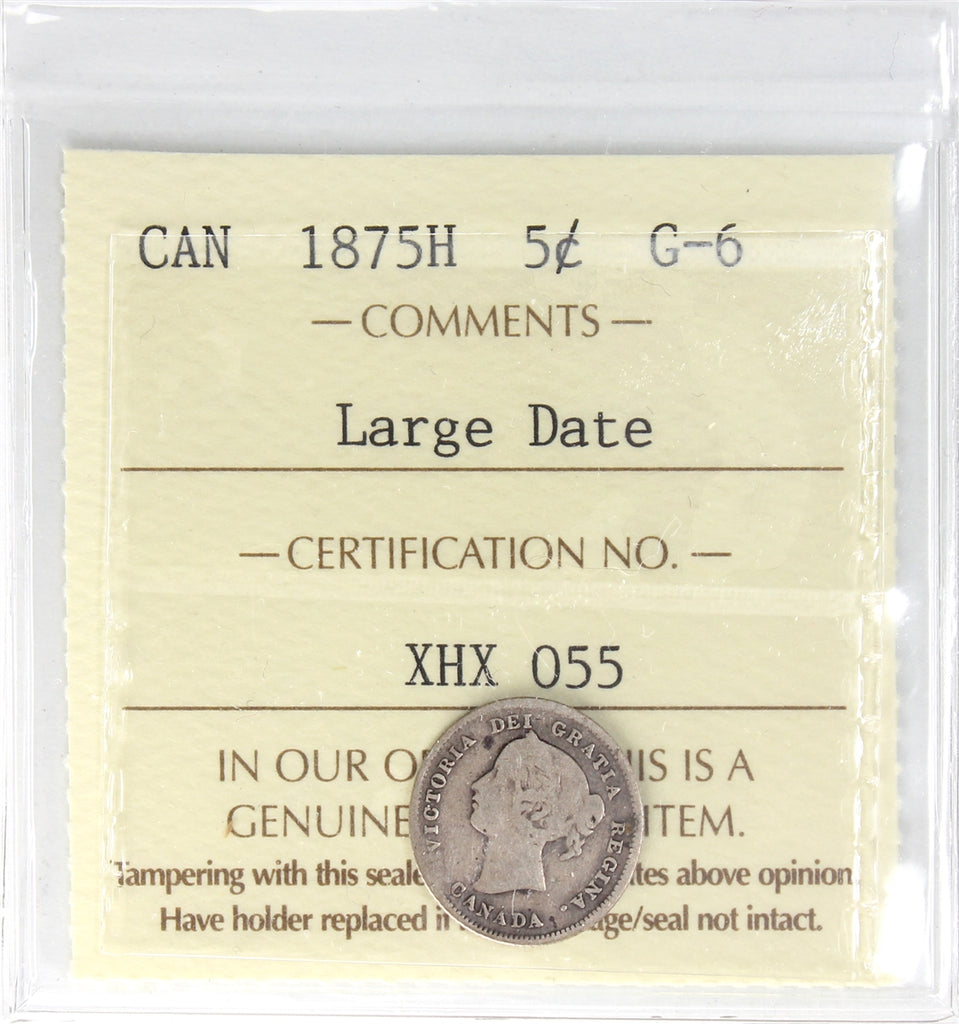 1875H Large Date Canada 5-cents ICCS Certified G6 (XHX 055)