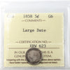 1858 Large Date Canada 5-cents ICCS Certified G6