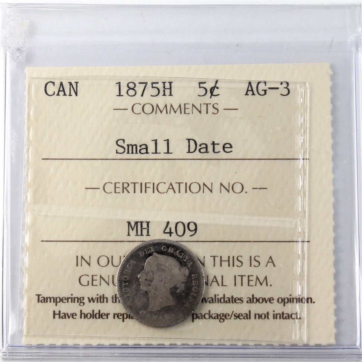 1875H Small Date Canada 5-cents ICCS Certified AG3 (MH 409)