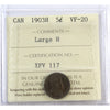 1903H Large H Canada 5-cents ICCS Certified VF20