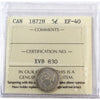 1872H Canada 5-cents ICCS Certified EF40