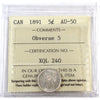 1891 Obv. 5 Canada 5-cents ICCS Certified AU50