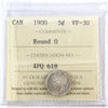 1900 Round 0's Canada 5-cents ICCS Certified VF30