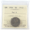 1926 Far 6 Canada 5-cents ICCS Certified F12