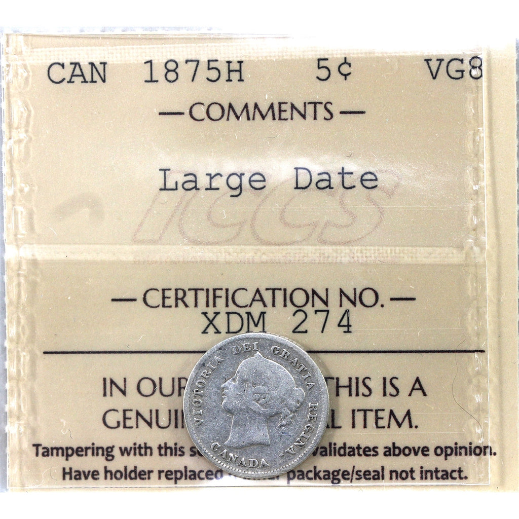 1875H Large Date Canada 5-cent ICCS Certified VG8 (XDM 274)