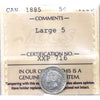 1885 Large 5 Canada 5-cents ICCS Certified VF20