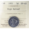 1951 High Relief Canada 5-cents ICCS Certified EF40 (RQ 075)