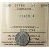 1874H Plain 4 Canada 5-cents ICCS Certified EF40
