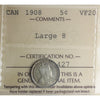 1908 Large 8 Canada 5-cents ICCS Certified VF20