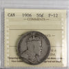 1906 Canada 50-cents ICCS Certified F12